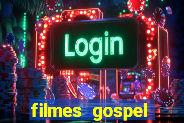 filmes gospel baseadas em fatos reais emocionantes